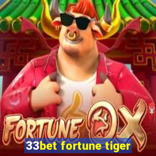 33bet fortune tiger